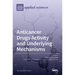 Anticancer Drugs Activity and Underlying Mechanisms