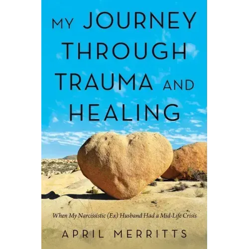 My Journey Through Trauma and Healing: When My Narcissistic (Ex) Husband Had a Mid-Life Crisis