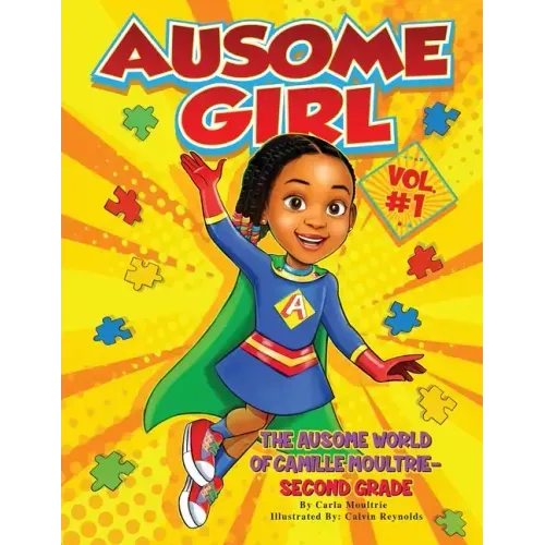 Ausome Girl: The Ausome World of Camille Moultrie - Second Grade
