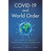 Covid-19 and World Order: The Future of Conflict, Competition, and Cooperation