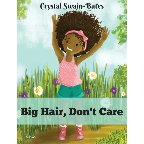 Big Hair, Don't Care