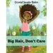 Big Hair, Don't Care