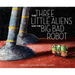 The Three Little Aliens and the Big Bad Robot