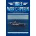 Three War Captain: Naval Warfare On, Under and Over the Sea