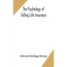 The psychology of selling life insurance