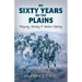 My Sixty Years on the Plains: Trapping, Trading, and Indian Fighting