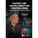 Plasticity, Limit Analysis, Stability and Structural Design: An Academic Life Journey from Theory to Practice
