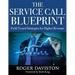 The Service Call Blueprint: Field Tested Strategies for Higher Revenue