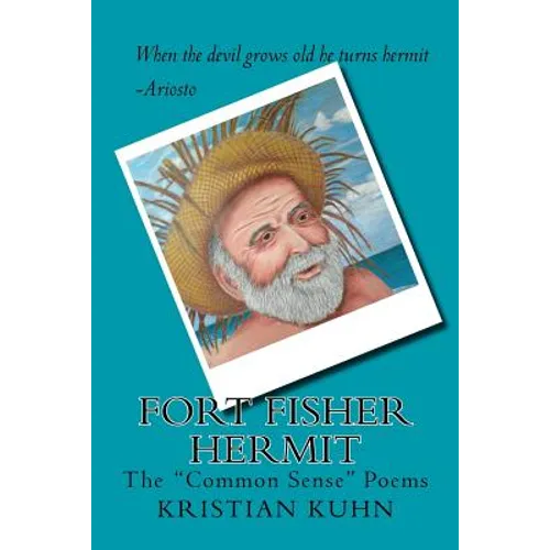 Fort Fisher Hermit: The "Common Sense" Poems