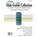 Slide Guitar Collection: 25 Great Slide Tunes in Standard Tuning!