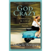 God Crazy: Embracing the Life of Passionate Faith