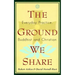 The Ground We Share: Everyday Practice, Buddhist and Christian