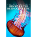 Discover The Deep Ocean Life - Curious Kids Press: Kids book about animals and wildlife, Children's books 4-6