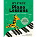 My First Piano Lessons: Fun, Easy-To-Follow Instructions for Kids