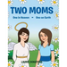 Two Moms: One in Heaven-One on Earth