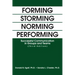 Forming Storming Norming Performing: Successful Communication in Groups and Teams (Third Edition)