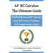 AP BC Calculus - The Ultimate Guide: Over 550 Practice Problems