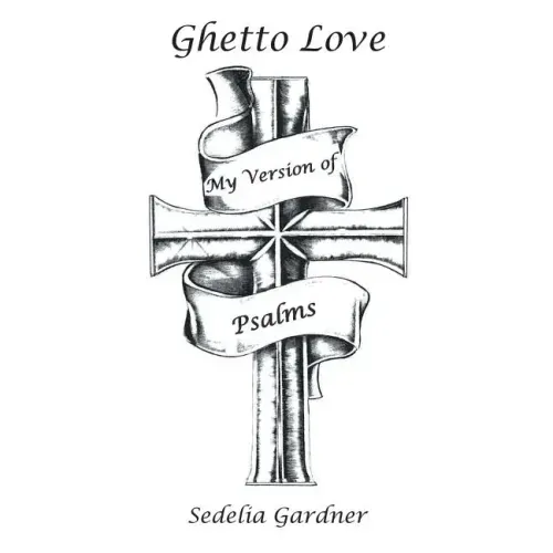 Ghetto Love Part 3 My Version of Psalms