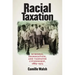 Racial Taxation: Schools, Segregation, and Taxpayer Citizenship, 1869-1973