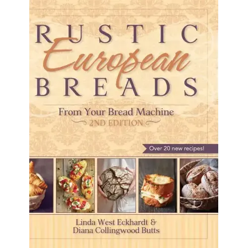 Rustic European Breads from Your Bread Machine