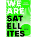 We Are Satellites: How to Put God at the Centre of Your Life