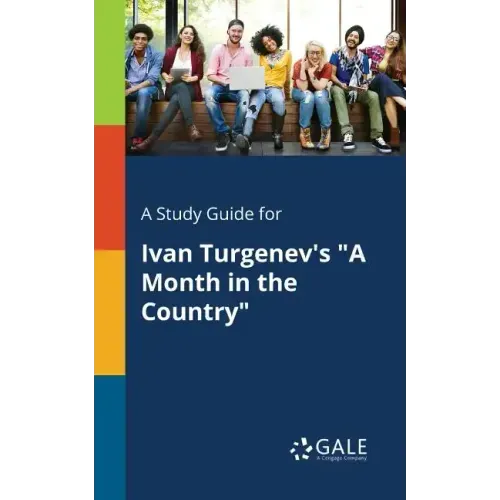 A Study Guide for Ivan Turgenev's "A Month in the Country"