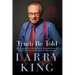 Truth Be Told: Off the Record about Favorite Guests, Memorable Moments, Funniest Jokes, and a Half Century of Asking Questions