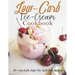 Low-Carb Ice-Cream Cookbook: 50+ Low-Carb, High-Fat, Guilt-Free Recipes