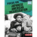 Focus on Japanese American Incarceration