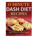 15 Minute Dash Diet Recipes: Quick Meals for Busy People