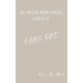 Humans Who Feel Things: Book One