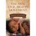The New Civil Rights Movement