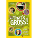 That's Gross!
