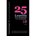 25 Lessons I've Learned about (Photography) Life!: #1 best selling photo essay on amazon.com for both 2010 and 2011; A best seller in the Arts & Liter