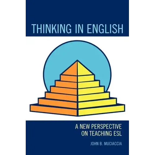 Thinking in English: A New Perspective on Teaching ESL