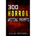 300 Horror Writing Prompts