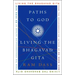 Paths to God: Living the Bhagavad Gita