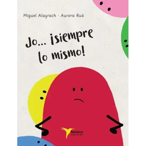 Jo... ¡siempre lo mismo!