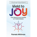 Yield to Joy: The Miraculous Power of Forgiveness