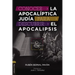 Conocer La Apocalíptica Judía Para Descubrir El Apocalipsis: Similitudes Y Diferencias