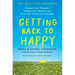 Getting Back to Happy: Change Your Thoughts, Change Your Reality, and Turn Your Trials Into Triumphs
