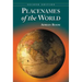 Placenames of the World: Origins and Meanings of the Names for 6,600 Countries, Cities, Territories, Natural Features and Historic Sites, 2d ed.