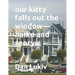 our kitty falls out the window-haiku and senryu