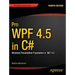 Pro Wpf 4.5 in C#: Windows Presentation Foundation in .Net 4.5