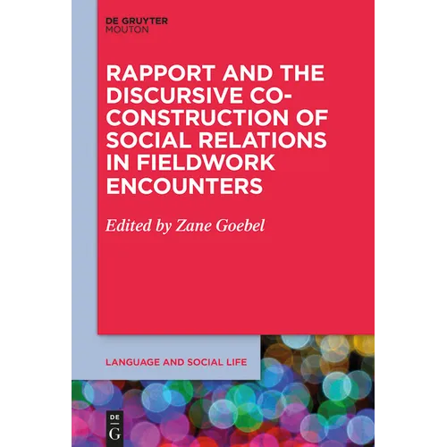 Rapport and the Discursive Co-Construction of Social Relations in Fieldwork Encounters