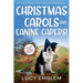 Christmas Carols and Canine Capers! A Howling Good Christmas Mystery