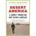 Desert America: A Journey Through Our Most Divided Landscape