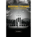 Resisting Tyranny: Covid, the Church & Christian Duty