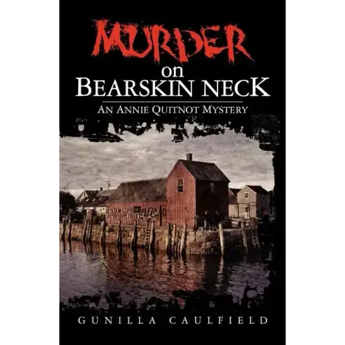 Murder on Bearskin Neck: An Annie Quitnot Mystery