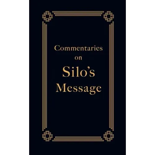 Commentaries on Silo's Message